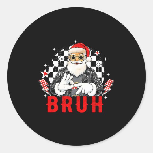 Funny Santa, Bruh Christmas Funny Meme Gift Tee  Ronde Sticker (Voorkant)