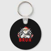Funny Santa, Bruh Christmas Funny Meme Gift Tee  Sleutelhanger (Voorkant)