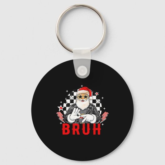 Funny Santa, Bruh Christmas Funny Meme Gift Tee  Sleutelhanger (Voorkant)