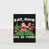 Funny Santa Ckleball Christmas Eat Dink And Be Mer Kaart (Voorkant)