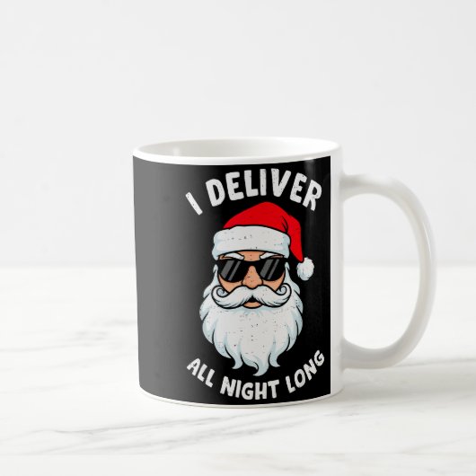 Funny Santa Claus I Deliver All Night Long Christm Koffiemok (Rechts)