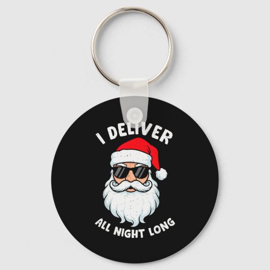 Funny Santa Claus I Deliver All Night Long Christm Sleutelhanger (Voorkant)