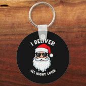 Funny Santa Claus I Deliver All Night Long Christm Sleutelhanger (Voorkant)