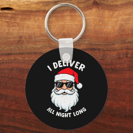 Funny Santa Claus I Deliver All Night Long Christm Sleutelhanger (Voorkant)