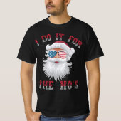 Funny Santa Claus - ik doe het voor de T-Shirt van (Voorkant)