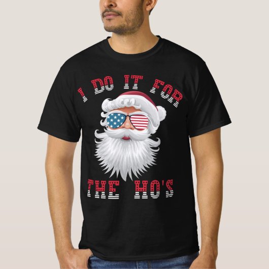 Funny Santa Claus - ik doe het voor de T-Shirt van (Voorkant)