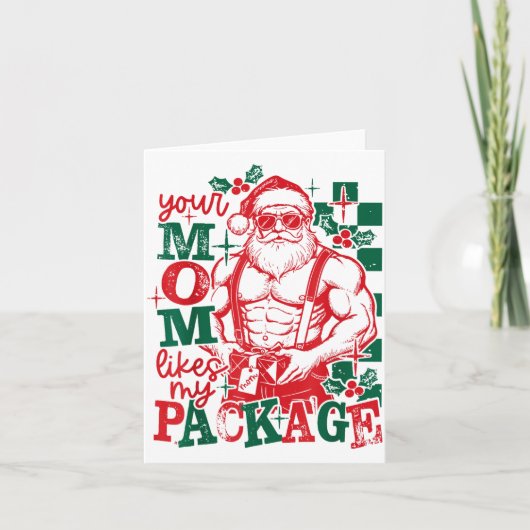 Funny Santa Claus Your Mom Like My Package Christm Kaart (Voorkant)