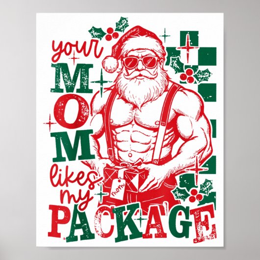 Funny Santa Claus Your Mom Like My Package Christm Poster (Voorkant)