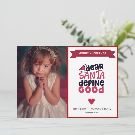 Funny Santa Define Good Holiday Photo Card Feestdagenkaart (Staand voorkant)