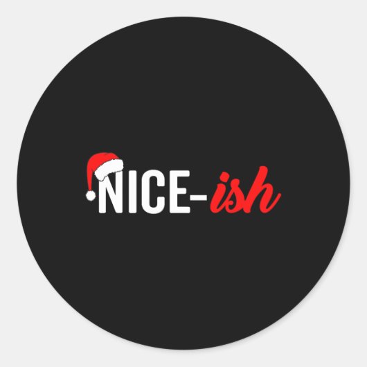 Funny Santa Hat Naughty Nice List Quote Nice-ish Ronde Sticker (Voorkant)