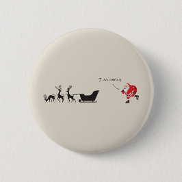 Funny santa 'I am coming' for sleigh Ronde Button 5,7 Cm