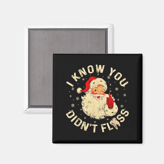 Funny Santa I Know You Didn't Floss Dentist Dental Magneet (Voorkant / Achterkant)