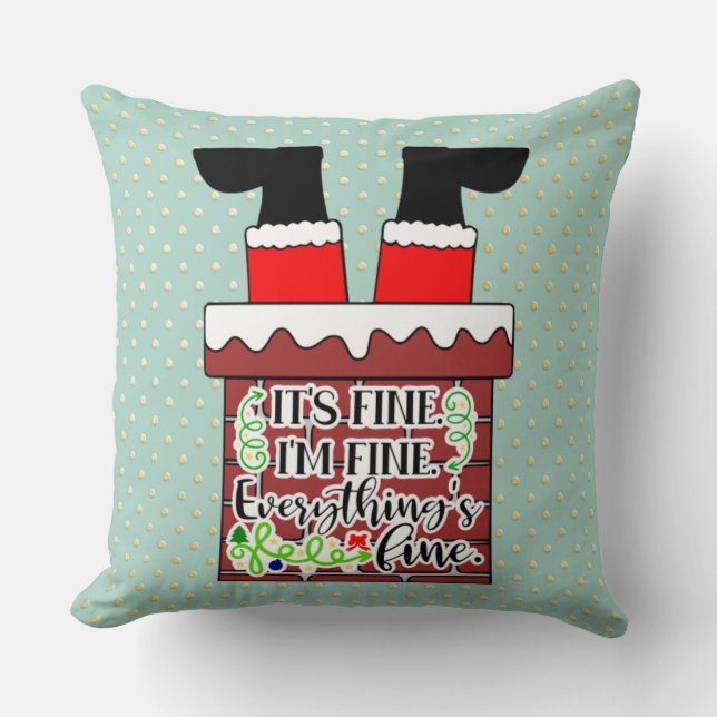 Funny Santa- I'm Fine. Everything is Fine Kussen (Voorkant)