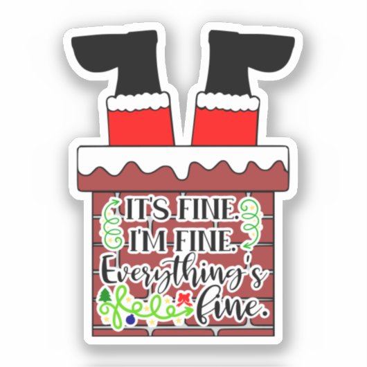Funny Santa- I'm Fine. Everything is Fine Sticker (Voorkant)