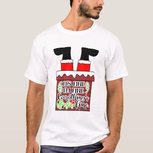 Funny Santa- I'm Fine. Everything is Fine T-shirt (Voorkant)