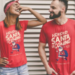Funny Santa Is Coming For The Ho's Christmas T-shirt<br><div class="desc">Funny Santa is coming to town! Great Gift T Shirt that will get some laughs from your friends. Wear this tee and bring joy during the holiday season this winter, thanksgiving or Xmas. This design makes a great present for men and women, boyfriends and girlfriends, and husbands and wives this...</div>