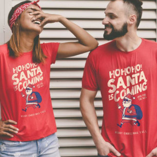 Funny Santa Is Coming For The Ho's Christmas T-shirt
