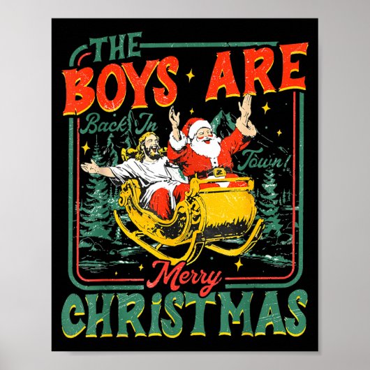 Funny Santa Jesus The Boys Are Back In Town Merry  Poster (Voorkant)