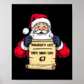 Funny Santa Naughty List Kids Who Say 67 Christmas Poster (Voorkant)
