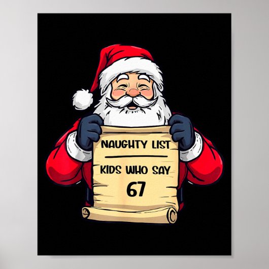 Funny Santa Naughty List Kids Who Say 67 Christmas Poster (Voorkant)