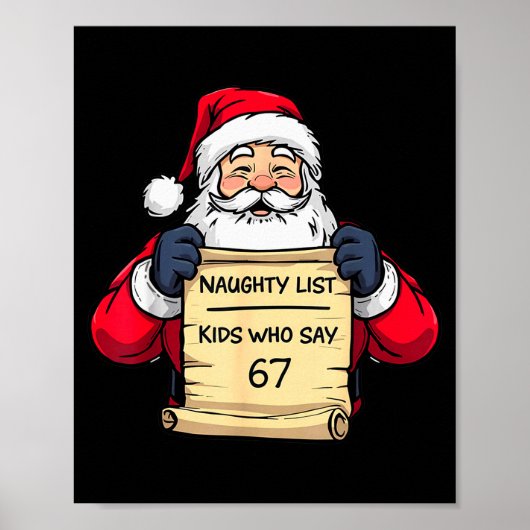 Funny Santa Naughty List Kids Who Say 67 Christmas Poster (Voorkant)