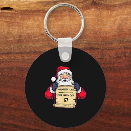 Funny Santa Naughty List Kids Who Say 67 Christmas Sleutelhanger (Voorkant)