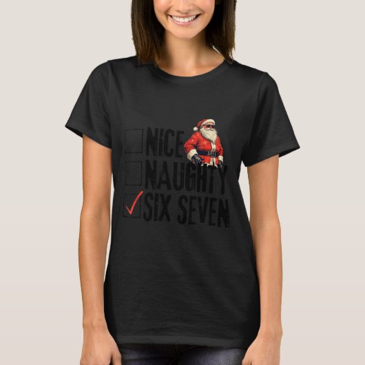 Funny Santa Nice Naughty Six Seven Meme 67 Christm T-shirt (Voorkant)