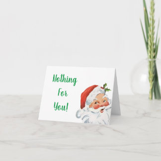 Funny Santa Nothing For You Christmas Card Feestdagen Kaart