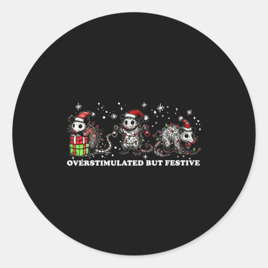 Funny Santa Ossums Overstimulated But Festive Xmas Ronde Sticker (Voorkant)