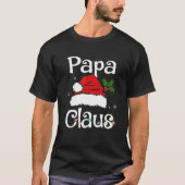 Funny Santa Papa Claus Christmas Matching Family T-shirt (Voorkant)