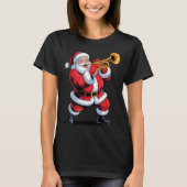 Funny Santa Playing Trumpet Holiday Chrismas Xmas T-shirt (Voorkant)