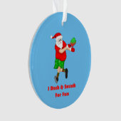 Funny Santa Plays Pickleball I Dash & Smash Fun Ornament (voorkant)