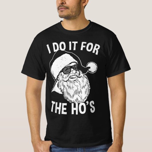 Funny Santa Retro Santa I Do It For The Ho's  T-shirt (Voorkant)