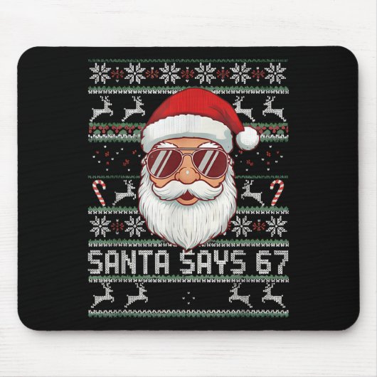 Funny Santa Says 67 Ugly Christmas Sweater Muismat (Voorkant)