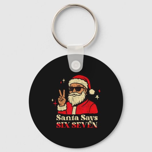 Funny Santa Says Six Seven 67 Meme Christmas Holid Sleutelhanger (Voorkant)