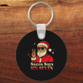 Funny Santa Says Six Seven 67 Meme Christmas Holid Sleutelhanger (Voorkant)