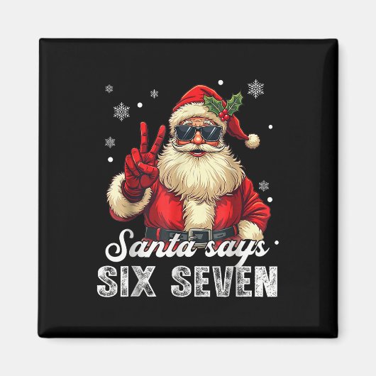Funny Santa Says Six Seven Christmas 67 Meme Xmas  Magneet (Voorkant)