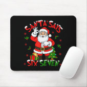 Funny Santa Says Six Seven Christmas 67 Meme Xmas  Muismat (Met muis)