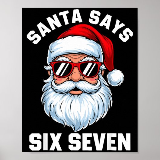 Funny Santa Says Six Seven Christmas 67 Meme Xmas  Poster (Voorkant)
