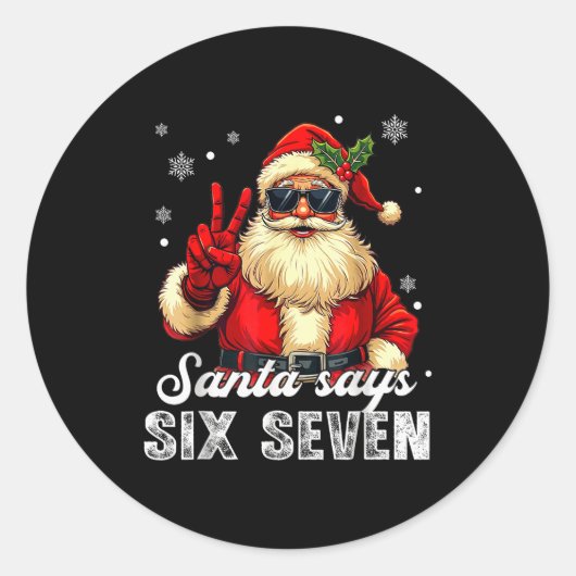 Funny Santa Says Six Seven Christmas 67 Meme Xmas  Ronde Sticker (Voorkant)
