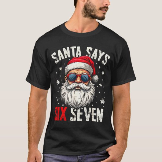 Funny Santa Says Six Seven Christmas 67 Meme Xmas  T-shirt (Voorkant)