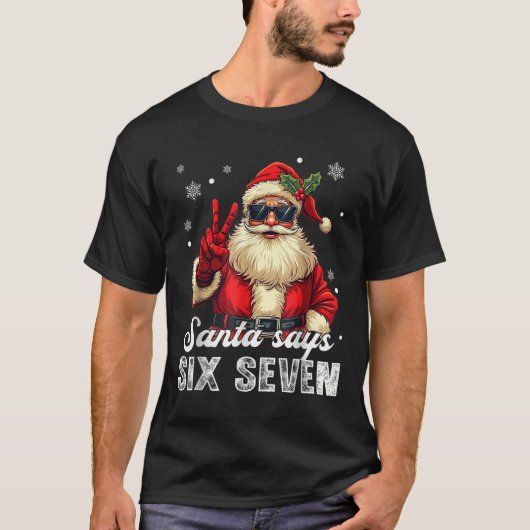 Funny Santa Says Six Seven Christmas 67 Meme Xmas  T-shirt (Voorkant)