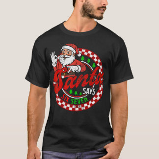 Funny Santa Says Six Seven Christmas 67 Meme Xmas T-shirt