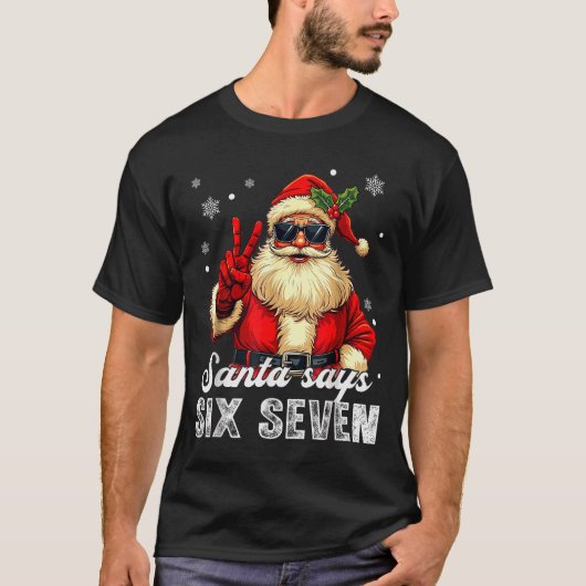 Funny Santa Says Six Seven Christmas 67 Meme Xmas  T-shirt (Voorkant)