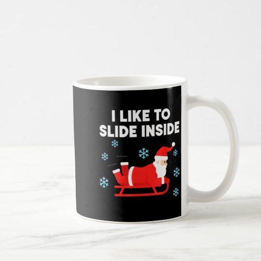 Funny Santa Sled Christmas Humor I Like To Slide I Koffiemok (Rechts)