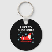 Funny Santa Sled Christmas Humor I Like To Slide I Sleutelhanger (Voorkant)