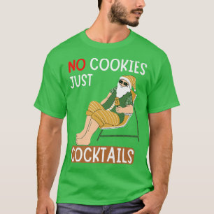 Funny Santa Summer No Cookies Just Cocktails T-shirt