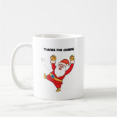 Funny santa thanks for coming koffiemok (Links)