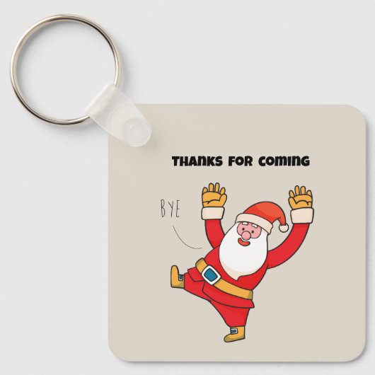 Funny santa thanks for coming sleutelhanger (Voorkant)
