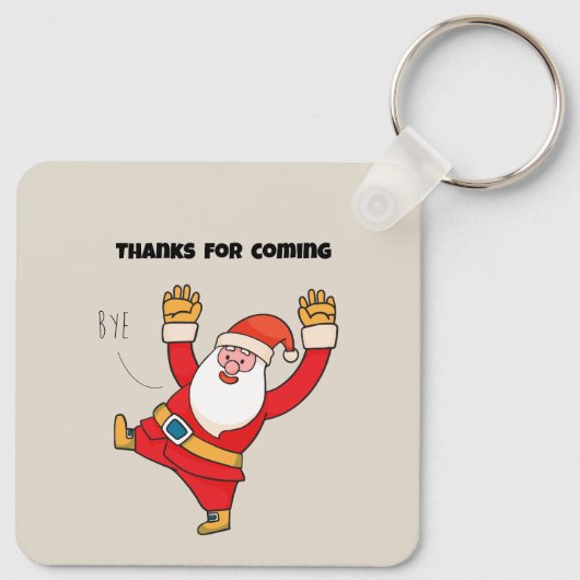 Funny santa thanks for coming sleutelhanger (Achterkant)